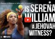 Serena Williams Jehovah Getuige